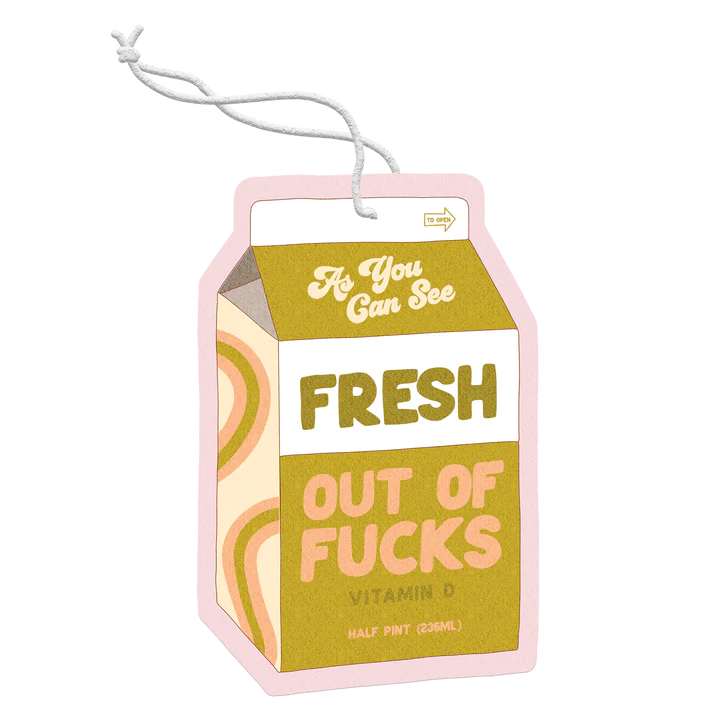 Fresh out of fucks air freshener