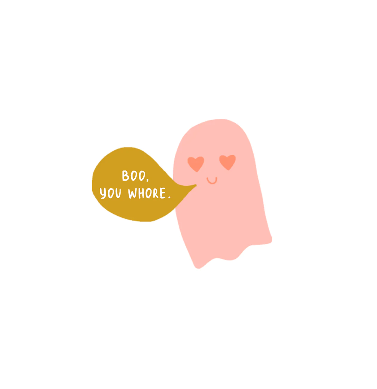 Boo You Whore Sticker