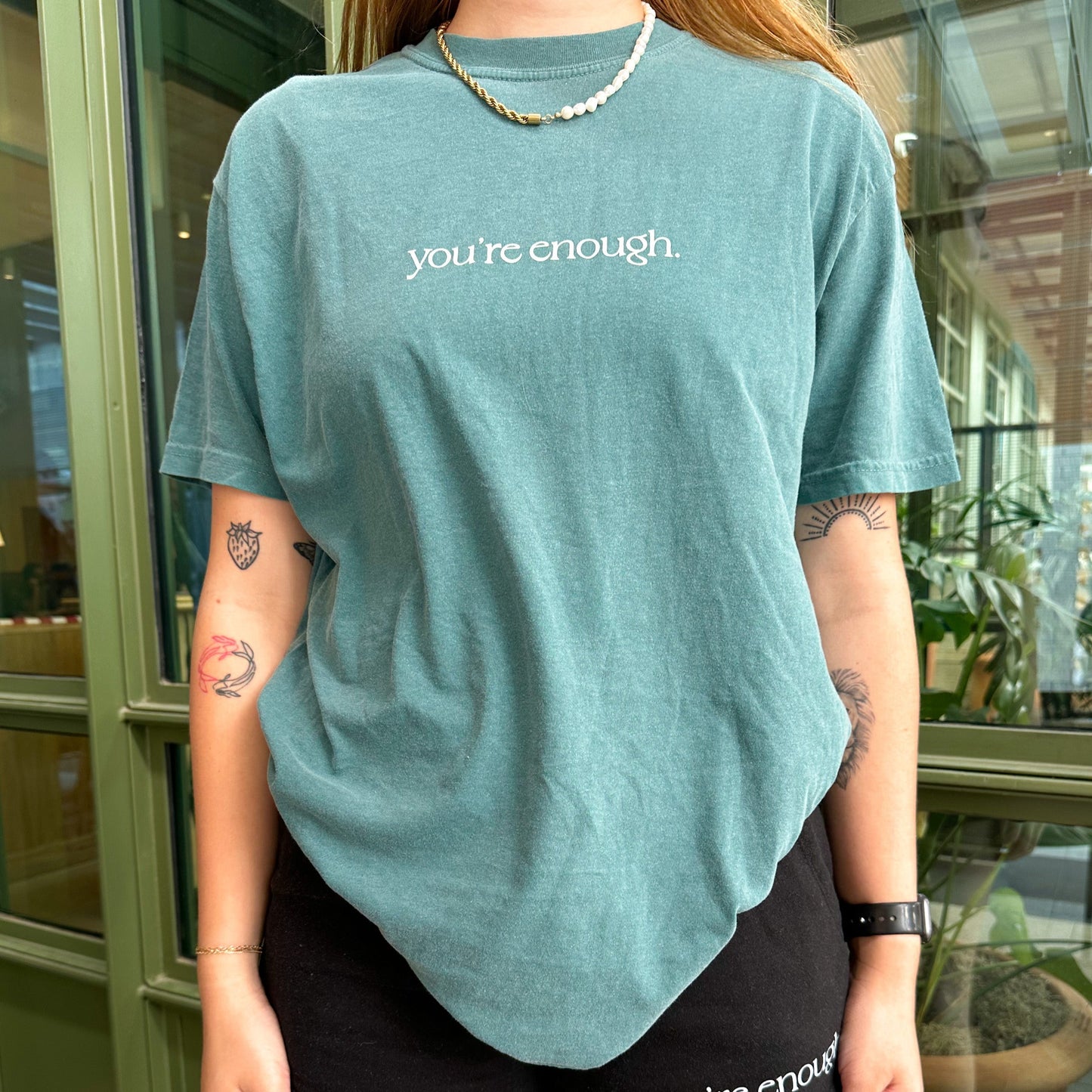 you're enough T-shirt - Emerald