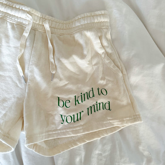 Be kind to your mind Sweatshorts