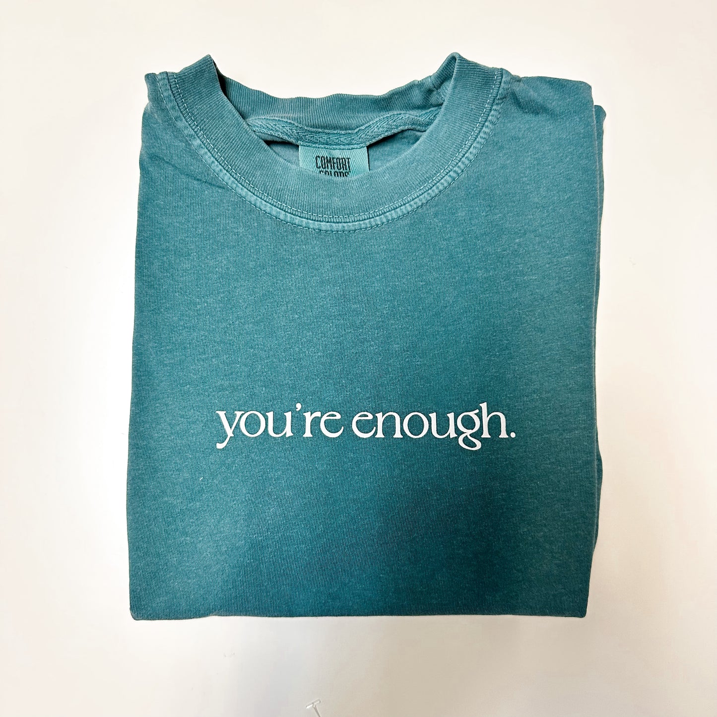 you're enough T-shirt - Emerald
