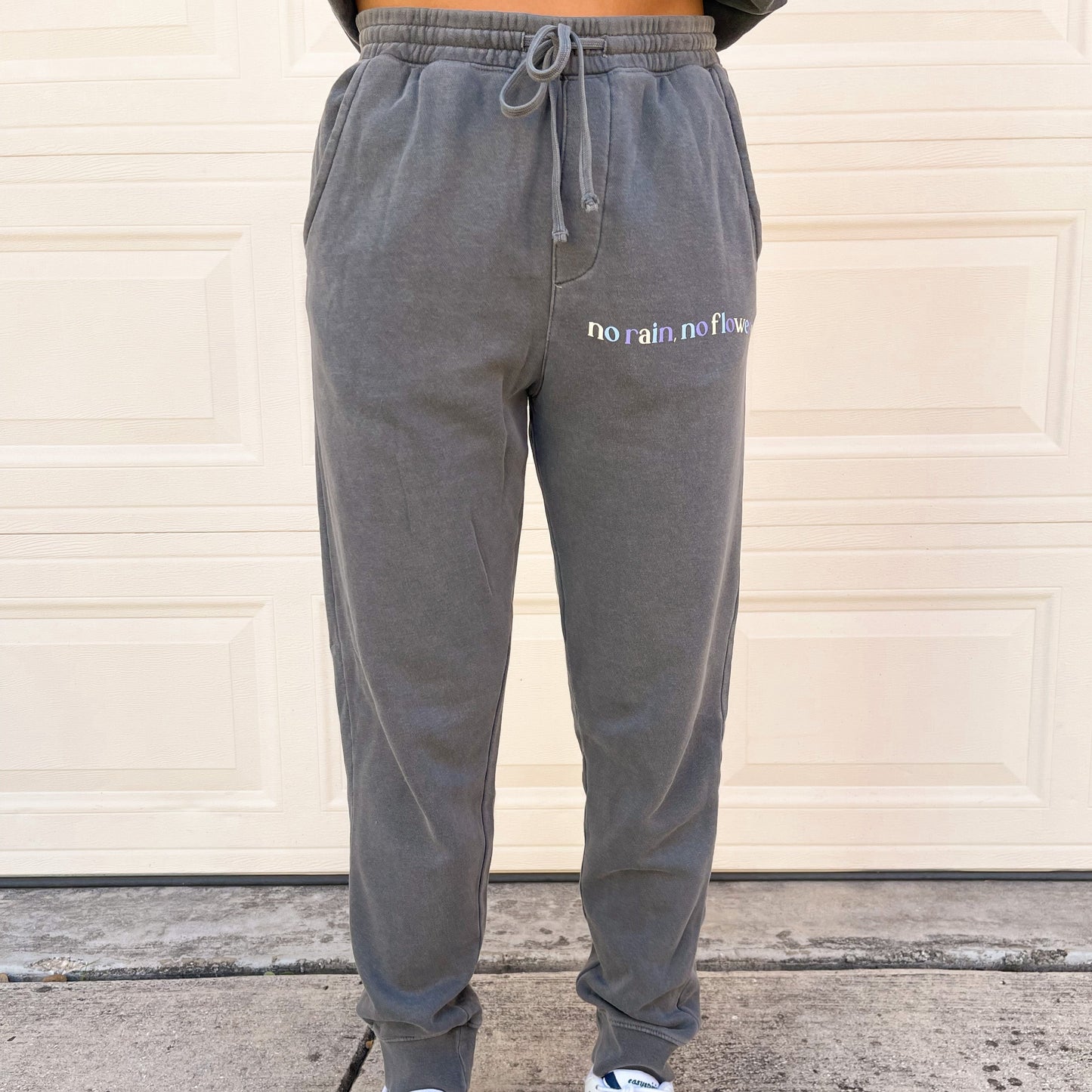 No rain no flowers sweatpants