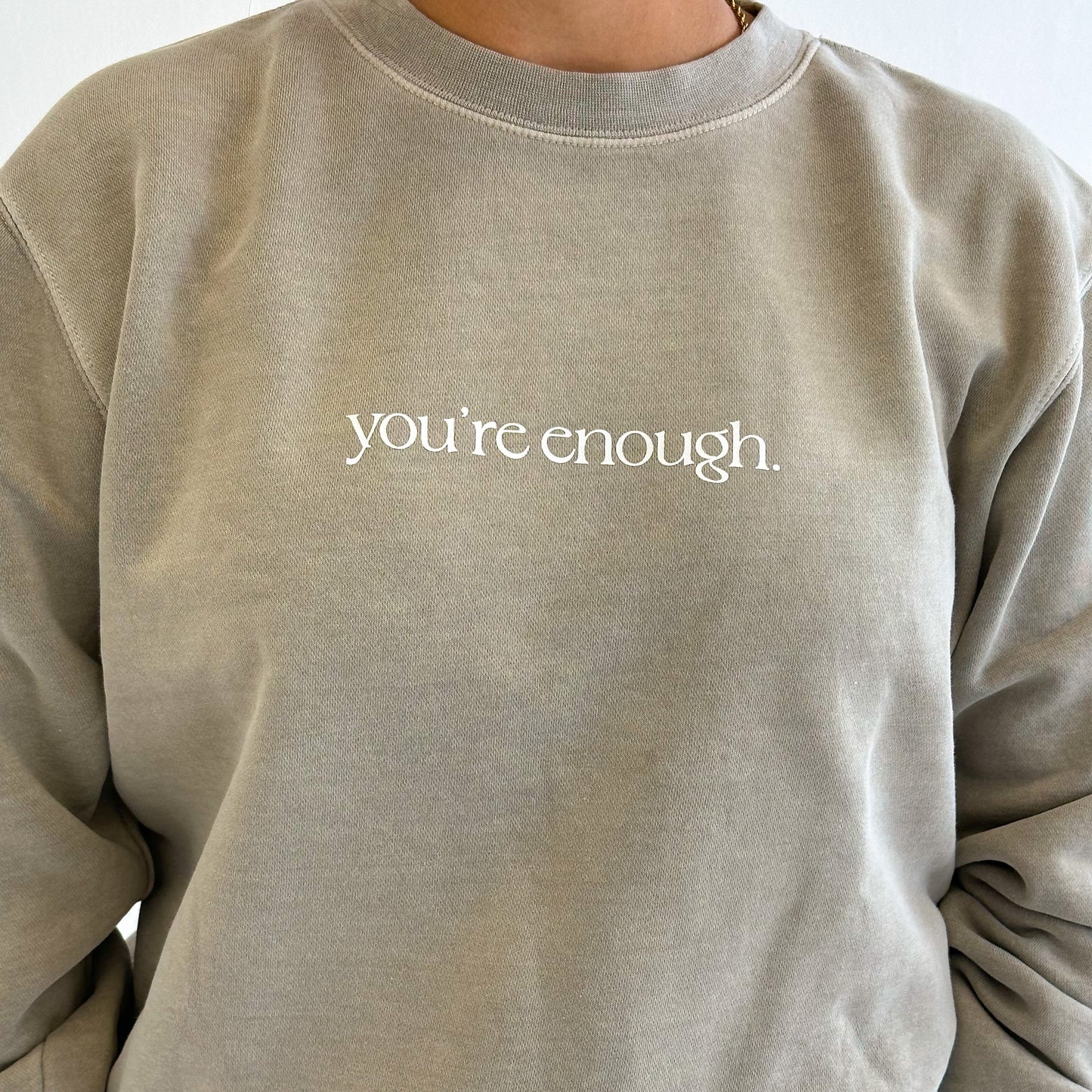 you're enough sweatshirt