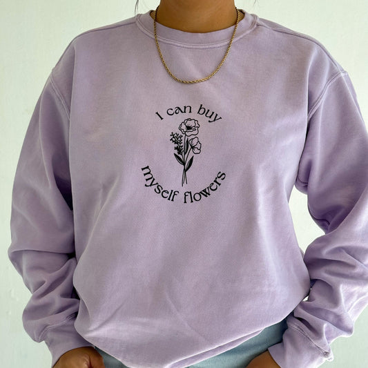 I Can Buy Myself Flowers Sweatshirt - Orchid