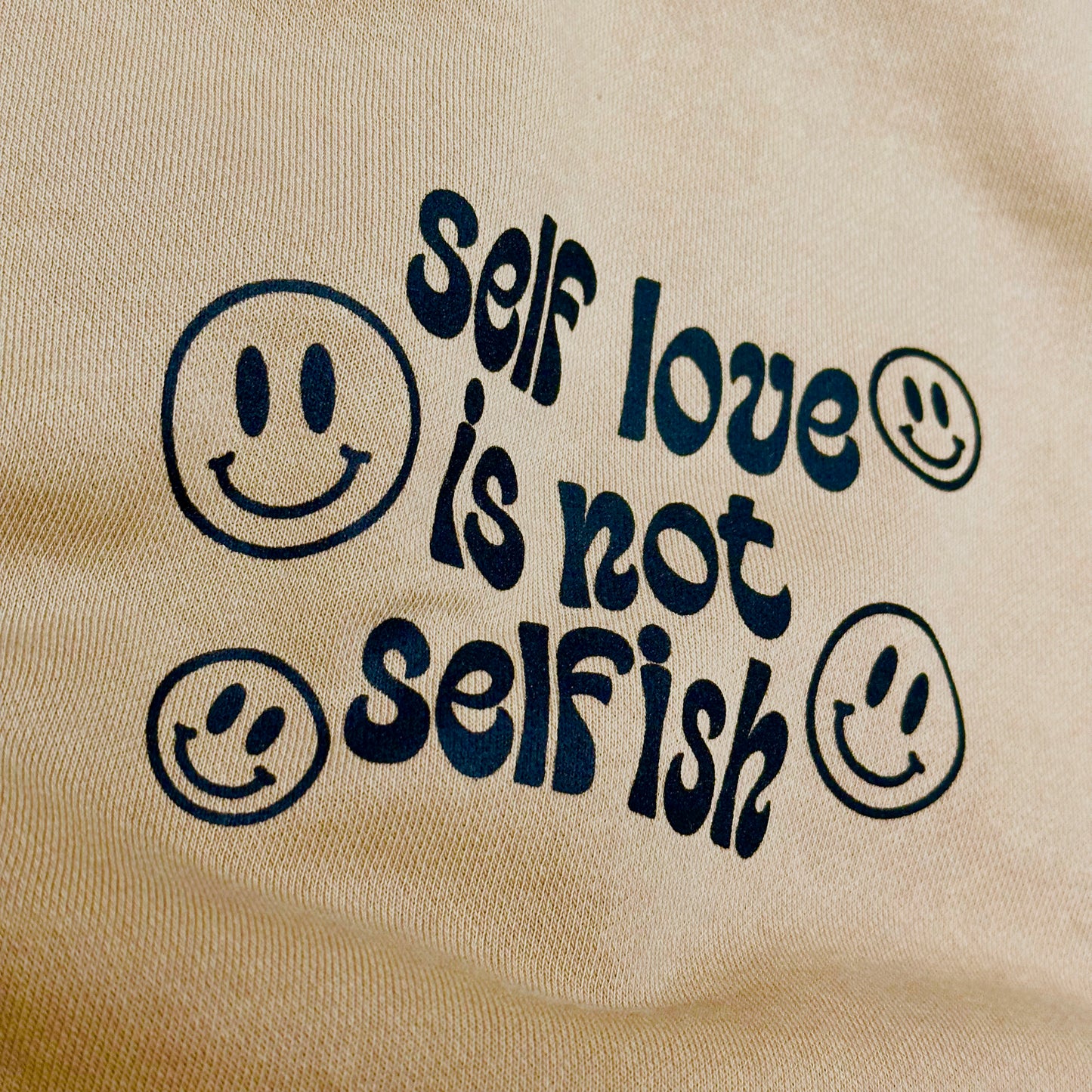 Self love is not selfish sweatshirt