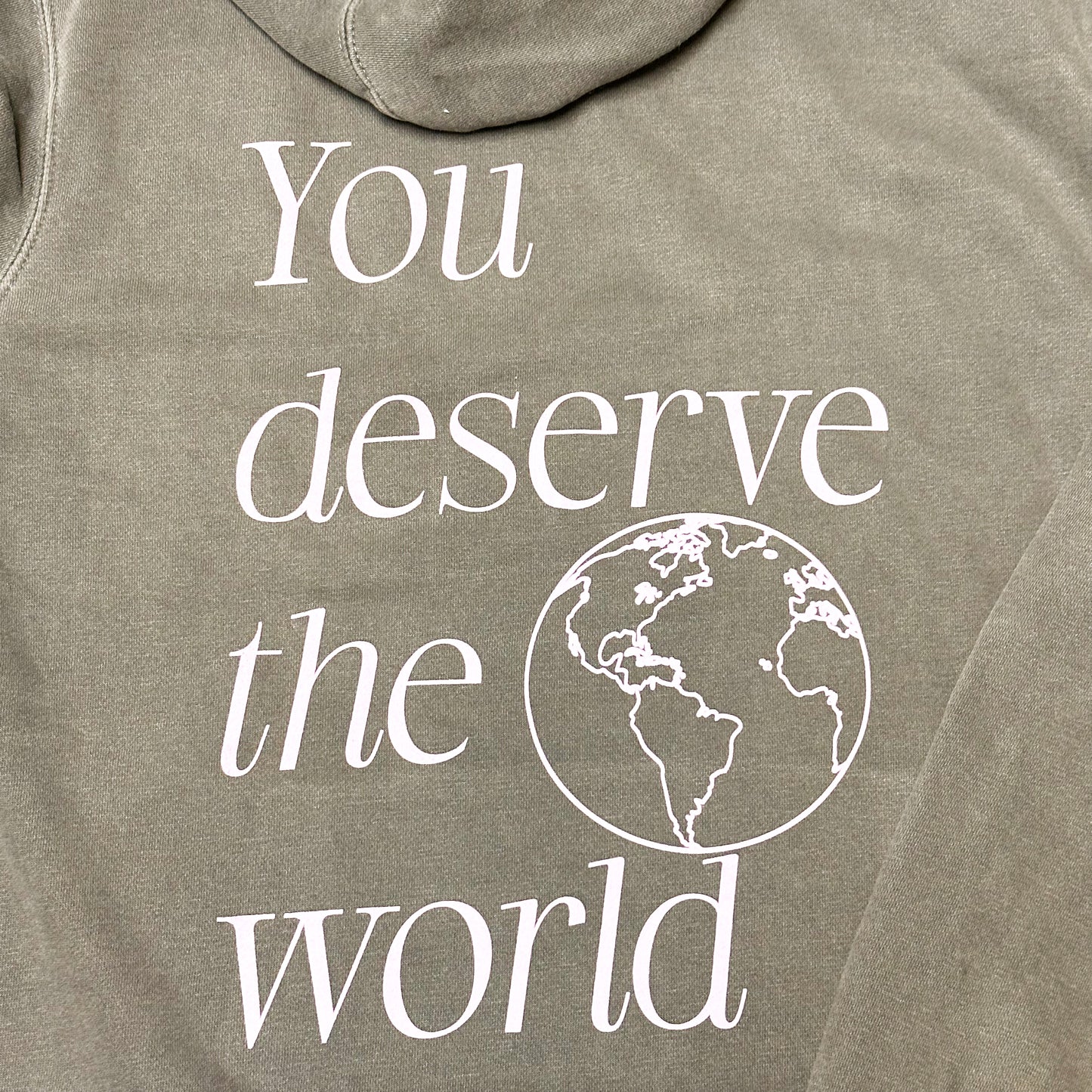 You deserve the world hoodie - Pepper
